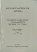 Cover: Urkunden und Briefe der Markgr&auml;fin Mathilde von Tuszien - Monumenta Germaniae Historica