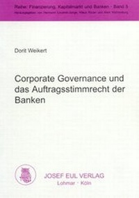 Abbildung von: Corporate Governance und das Auftragsstimmrecht der Banken - Josef Eul Verlag