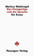 Cover: Das Einzigartige und die Sprache - Passagen