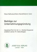 Cover: Beitr&auml;ge zur Unternehmungsgr&uuml;ndung - Josef Eul Verlag