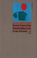 Cover: Deutschsprachige Schriftstellerinnen in der Schweiz 1700-1945 - eFeF