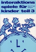 Cover: Interaktionsspiele f&uuml;r Kinder Teil 3 - iskopress