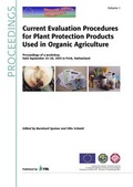 Cover: Current Evaluation Procedures for Plant Protection Products Used in Organic Agriculture - Forschungsinstitut f&uuml;r biologischen Landbau FIBL