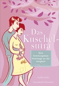 Cover: Das Kuschelsutra - Schwarzkopf & Schwarzkopf
