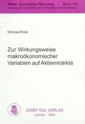 Cover: Zur Wirkungsweise makro&ouml;konomischer Variablen auf Aktienm&auml;rkte - Josef Eul Verlag