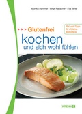 Cover: Glutenfrei kochen und sich wohlf&uuml;hlen - KRAL