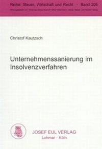 Abbildung von: Unternehmenssanierung im Insolvenzverfahren - Josef Eul Verlag