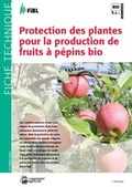 Cover: Protection des plantes pour la production de fruits &agrave; p&eacute;pins bio - Forschungsinstitut f&uuml;r biologischen Landbau FIBL