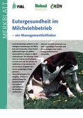 Cover: Eutergesundheit im Milchviehbetrieb - Forschungsinstitut f&uuml;r biologischen Landbau FIBL