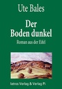 Cover: Der Boden dunkel - Rhein-Mosel-Verlag
