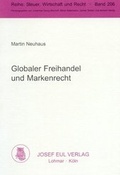 Cover: Globaler Freihandel und Markenrecht - Josef Eul Verlag