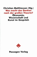 Cover: Was macht das Denken nach der gro&szlig;en Theorie - Passagen