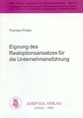 Cover: Eignung des Realoptionsansatzes f&uuml;r die Unternehmensf&uuml;hrung - Josef Eul Verlag