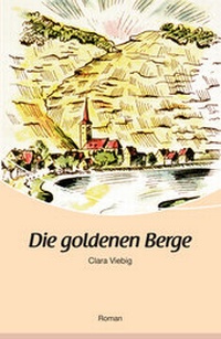 Abbildung von: Die goldenen Berge - Rhein-Mosel-Verlag