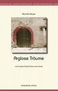 Cover: Arglose Tr&auml;ume und andere Geschichten ohne Ende - Rhein-Mosel-Verlag