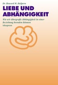 Cover: Liebe und Abh&auml;ngigkeit - iskopress