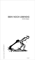 Cover: Eben noch lebendig - Luftschacht