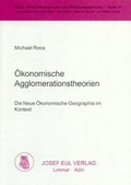 Cover: &Ouml;konomische Agglomerationstheorien - Josef Eul Verlag