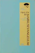 Cover: Frauen im Markusevangelium - Edition Exodus