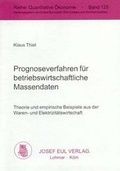 Cover: Prognoseverfahren f&uuml;r betriebswirtschaftliche Massendaten - Josef Eul Verlag