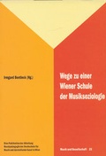Cover: Wege zu einer Wiener Schule der Musiksoziologie - Verlag Guthmann-Peterson