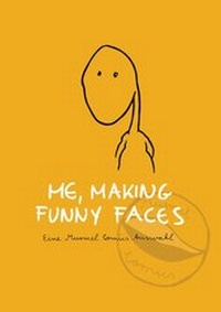 Enlarge image Cover: Me, making funny faces - Luftschacht