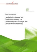 Cover: Landschaftsplanung als Qualit&auml;tssicherung zur Umsetzung der Strategie des Gender Mainstreaming - Verlag Guthmann-Peterson
