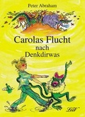 Cover: Carolas Flucht nach Denkdirwas - LeiV