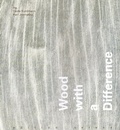 Cover: Wood with a Difference - Luftschacht