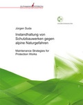 Cover: Instandhaltung von Schutzbauwerken gegen alpine Naturgefahren - Verlag Guthmann-Peterson