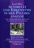 Cover: Autorit&auml;t und Erkenntnis in der Psychoanalyse - Psychosozial-Verlag