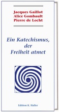 Cover: Ein Katechismus, der Freiheit atmet - Edition Haller