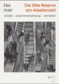 Cover: Die Stille Reserve am Arbeitsmarkt - edition sigma