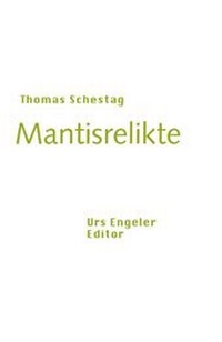 Enlarge image Cover: Mantisrelikte - Urs Engeler