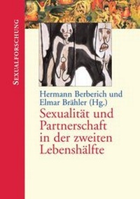 Abbildung von: Sexualität und Partnerschaft in der zweiten Lebenshälfte - Psychosozial-Verlag