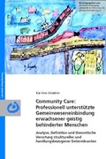 Cover: Community Care: Professionell unterst&uuml;tzte Gemeinweseneinbindung erwachsener geistig behinderter Menschen - Bundesvereinigung Lebenshilfe