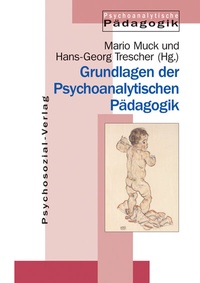 Bild: Grundlagen der Psychoanalytischen Pädagogik - Psychosozial-Verlag