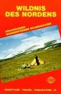 Cover: Wildnis des Nordens, Wanderf&uuml;hrer Skandinavien - Schettler, R