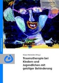 Cover: Traumatherapie bei Kindern und Jugendlichen mit geistiger Behinderung - Bundesvereinigung Lebenshilfe