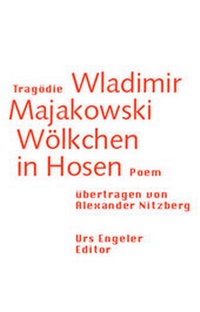 Abbildung von: Tragödie Wladimir Majakowski. Wölkchen in Hosen. Poem - Urs Engeler