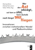 Cover: Wer den Ast abs&auml;gt, auf dem er sitzt, kann deshalb noch l&auml;ngst nicht fliegen - edition sigma