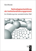 Cover: Technologieentwicklung als Institutionalisierungsprozess - edition sigma