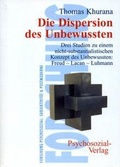 Cover: Die Dispersion des Unbewussten - Psychosozial-Verlag