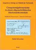 Cover: Computeralgebrasysteme in einem allgemeinbildenden Mathematikunterricht - Profil Verlag