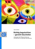 Cover: Richtig begutachten - gerecht beurteilen - Bundesvereinigung Lebenshilfe