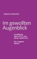 Cover: Im gewollten Augenblick - Urs Engeler