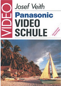 Abbildung von: Panasonic Videoschule - vfv Verlag e.K.