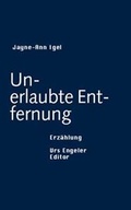 Cover: Unerlaubte Entfernung - Urs Engeler