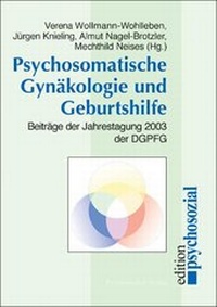 Abbildung von: Psychosomatische Gynäkologie und Geburtshilfe - Psychosozial-Verlag