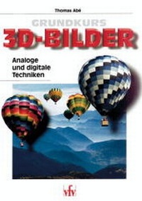 Abbildung von: Grundkurs: 3D-Bilder - vfv Verlag e.K.